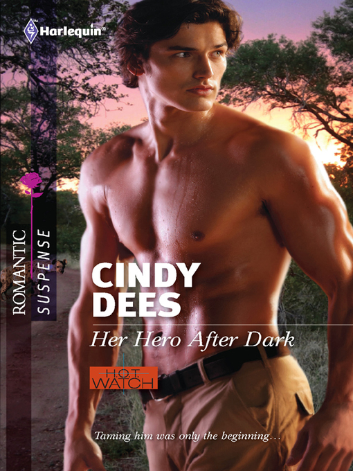 Title details for Her Hero After Dark by Cindy Dees - Available